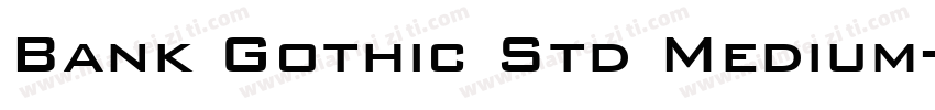 Bank Gothic Std Medium字体转换